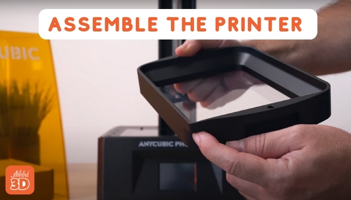 Assemble the Resin 3D Printer 