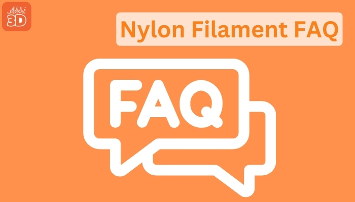 FAQ About Nylon Filament 