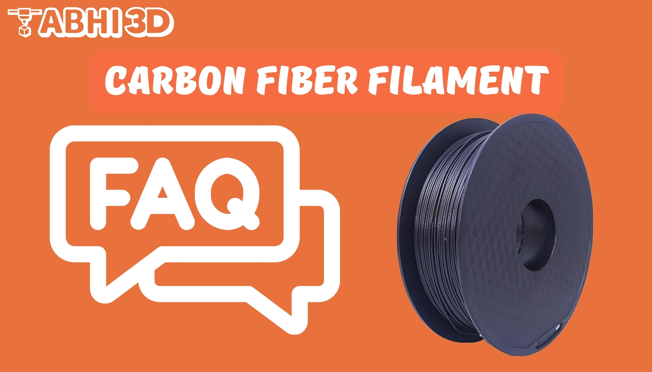 Carbon Fiber Filament FAQ
